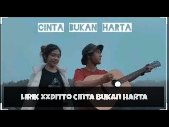 Xxditto.cinta bukan harta (Lirik) class=