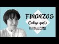 FINANZAS &quot; CÓDIGO GASTO * GUÍA PRÁCTICA MINIMALISTA