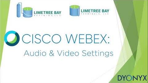 LTB CISCO WEBEX MEETINGS: Audio and Video Settings