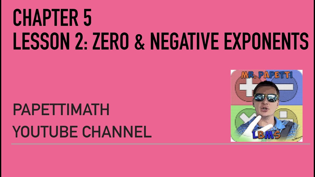 Chapter 5 Lesson 2: Zero and Negative Exponents Exercise 2 - YouTube