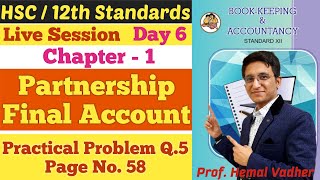 Partnership Final Accounts | Practical Problem Q.5 | Page No. 58 | Chapter 1 | Class 12th | Day 6 |