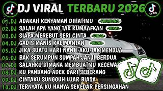 DJ TIKTOK TERBARU 2026 || DJ ADAKAH KENYAMANAN DIHATIMU🎵DJ SALAH APA YANG TAK KUMAAFAKN🎵FULL ALBUM