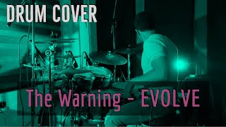 The Warning - EVOLVE (Drum Cover by NeloBataco)