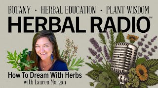 Download lagu How to Dream with Herbs | Lauren Morgan on HERBAL RADIO