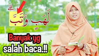 BANYAK SALAH BACA!! INI TAJWID AL-LAHAB LENGKAP!!