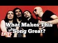 What Makes This Song Great? Ep.25 SYSTEM OF A DOWN