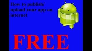 how to publish your app FREE (software uploading) screenshot 3