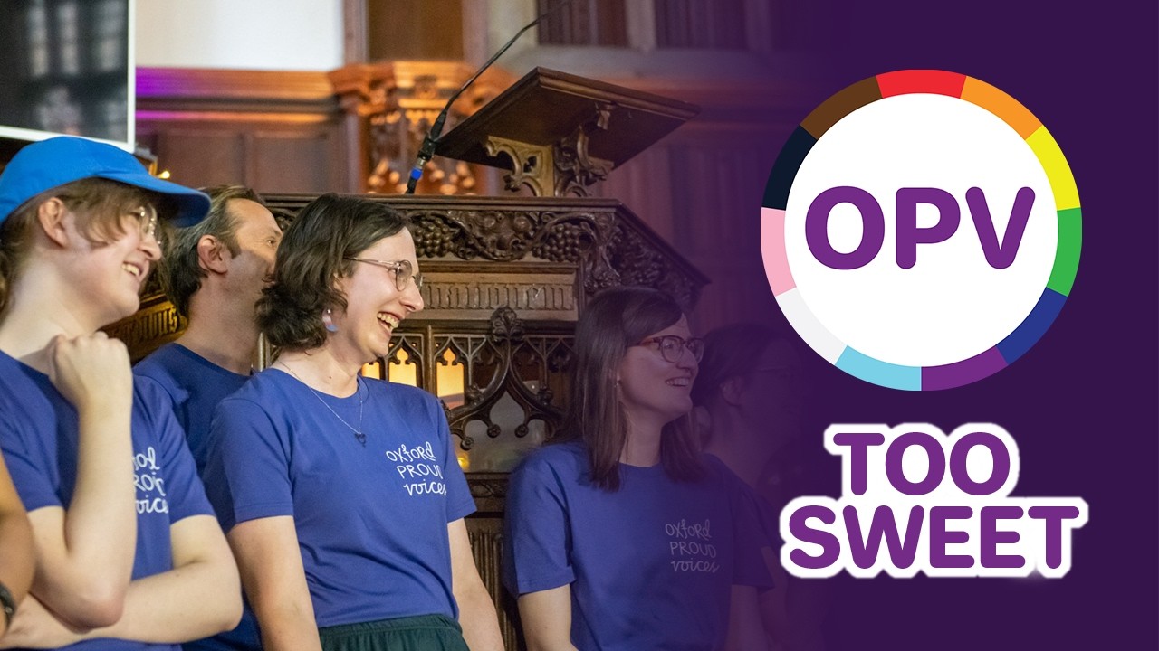 Queer Choir sings Too Sweet by Hozier - Oxford Proud Voices