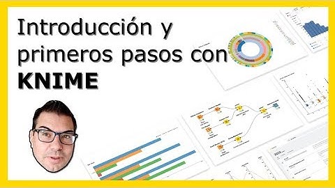 Introducción y primeros pasos con la plataforma de analítica y ciencia de datos KNIME