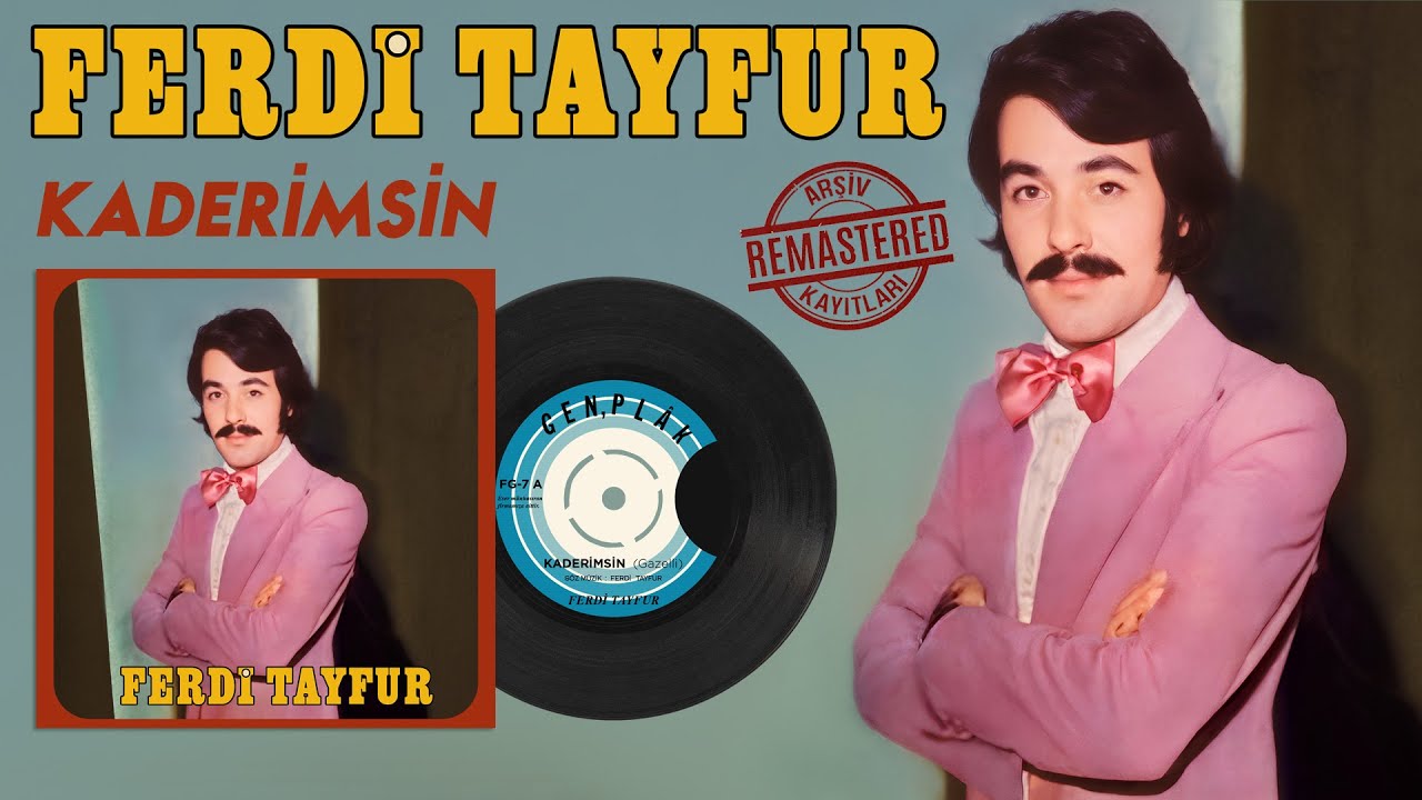 Ferdi Tayfur - Kaderimsin - Orijinal Kayıtlar Remastered
