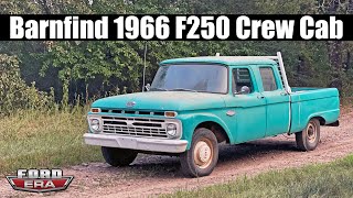 Barnfind 1966 F250 Crew Cab | Bringing her back to former glory | Ford Era