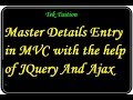 Master Details Entry in MVC with the help of JQuery And Ajax