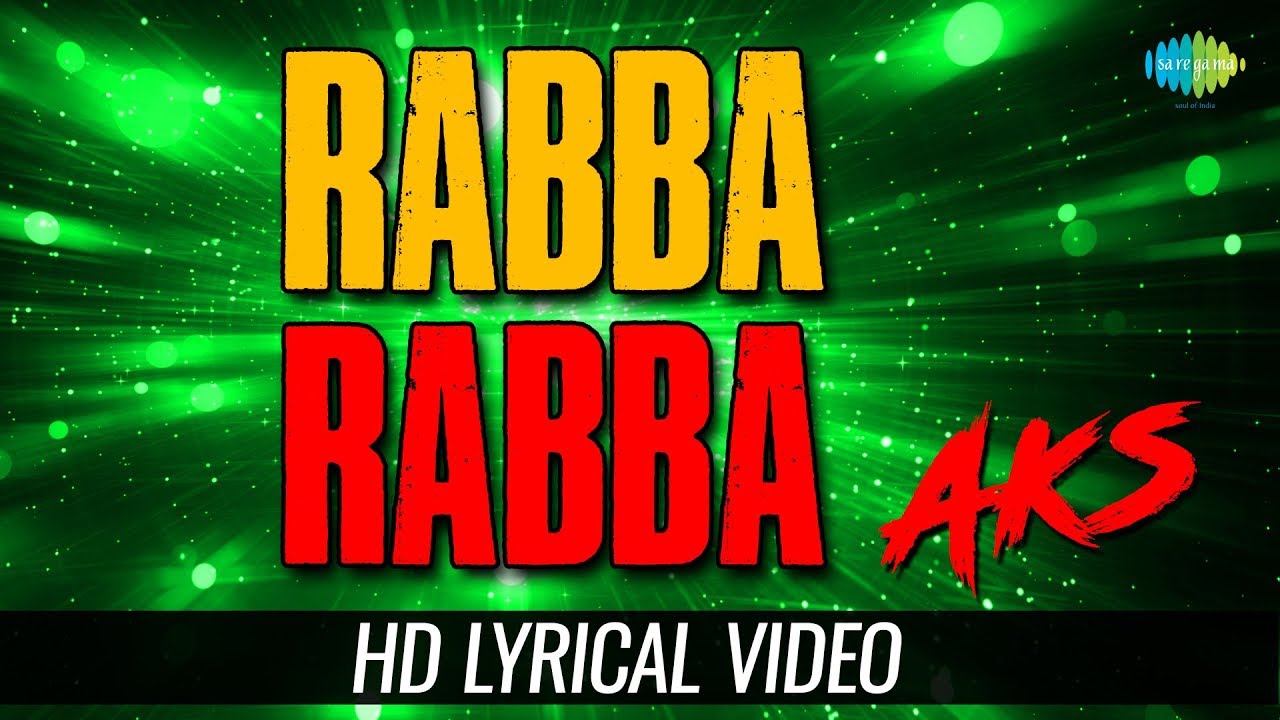 Rabba Rabba   Duet  Lyrical  Aks  Sukhwinder Singh  Vasundhara Das