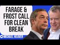 Farage & Frost Call For Clean BREAK