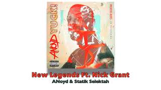 ANoyd & Statik Selektah - New Legends (feat. Nick Grant) [ Audio]