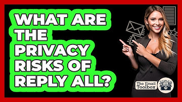 What Are The Privacy Risks Of Reply All?