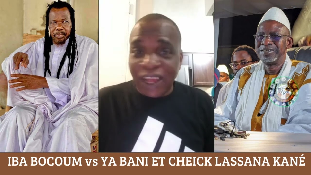 Iba bocoum vs Ya bani et Cheick Lassana Kane !