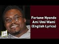 Fortune Nyondo - Ami Mumi Wami (English Lyrics)