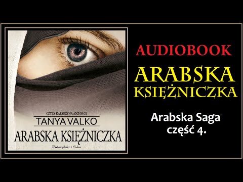 ARABSKA KSIĘŻNICZKA Audiobook MP3 - Tanya Valko (Arabska Saga Tom 4.) - pobierz całość 🎧