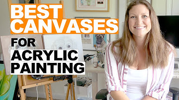 Best Canvases For Acrylic Painting