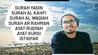 (ust Hanan Attaki lc, Yakin, Al kahfi, Al Waqiah, Ar Rahman, Ruqyah, Ayat Kursi, Istigfar)