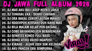 DJ JAWA TERBARU 2026 FULL BASS🎵DJ DEMI KOWE X TUNGGAL EKA FULL ALBUM VIRAL TIKTOK TERBARU 2026