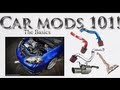 Car Mods 101- The basics