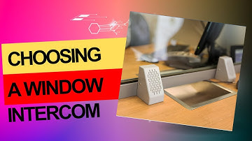 Choosing the Right Window Intercom System: What You Need to Know