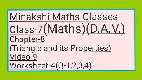 DAV || Class-7(Maths)|| Chapter-8(Triangle and its Properties)||Video-9 || Worksheet -4(Q-1,2,3,4)