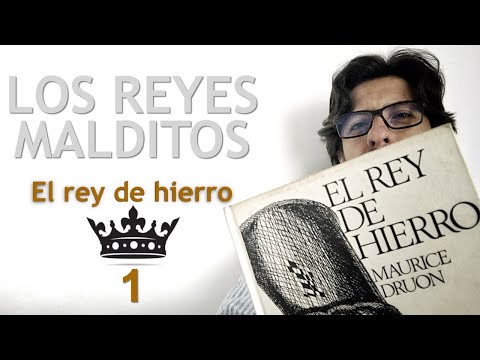 EL REY DE HIERRO 1 - Los Reyes Malditos - Maurice Druon - Libros leídos en español. AUDIOLIBRO