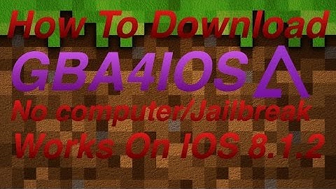 How To Download And Get GBA4IOS Roms On IOS 7 and 8.1.2 Without Jailbreak/PC