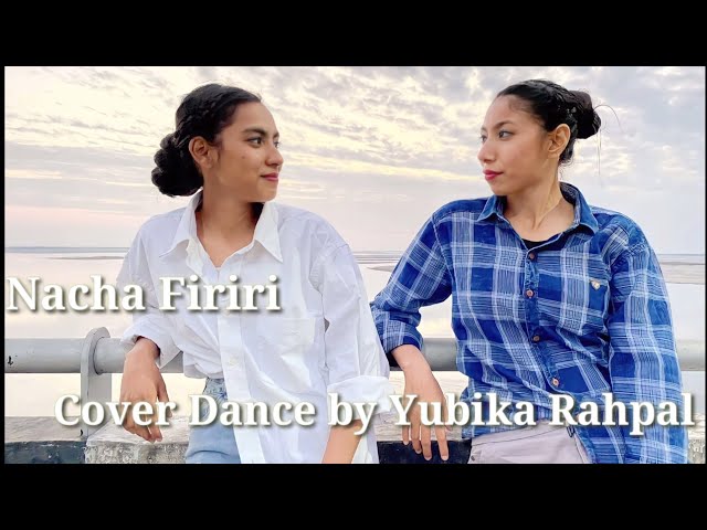 Nacha Firiri || Mahesh Kafle ft. Melina Rai || Dance cover by Yubika Rahpal class=