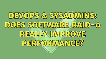 DevOps & SysAdmins: Does software RAID-0 really improve performance? (3 Solutions!!)
