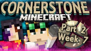 Minecraft Cornerstone - CRANK IT (Week 7 Part 2)