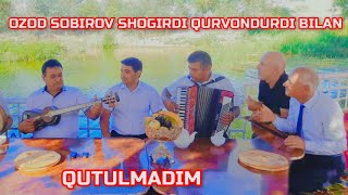 Ozod Sobirov va shogirdi Qurvondurdi bilan - Qutulmadim