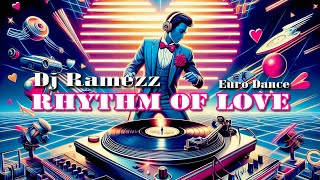 Dj Ramezz & Amina - Rhythm of love | Eurodance