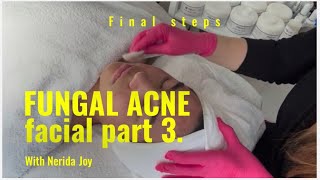 FUNGAL ACNE Facial Final Steps - 14 year old male - Part 3 by Nerida Joy 4,643 views 1 year ago 20 minutes