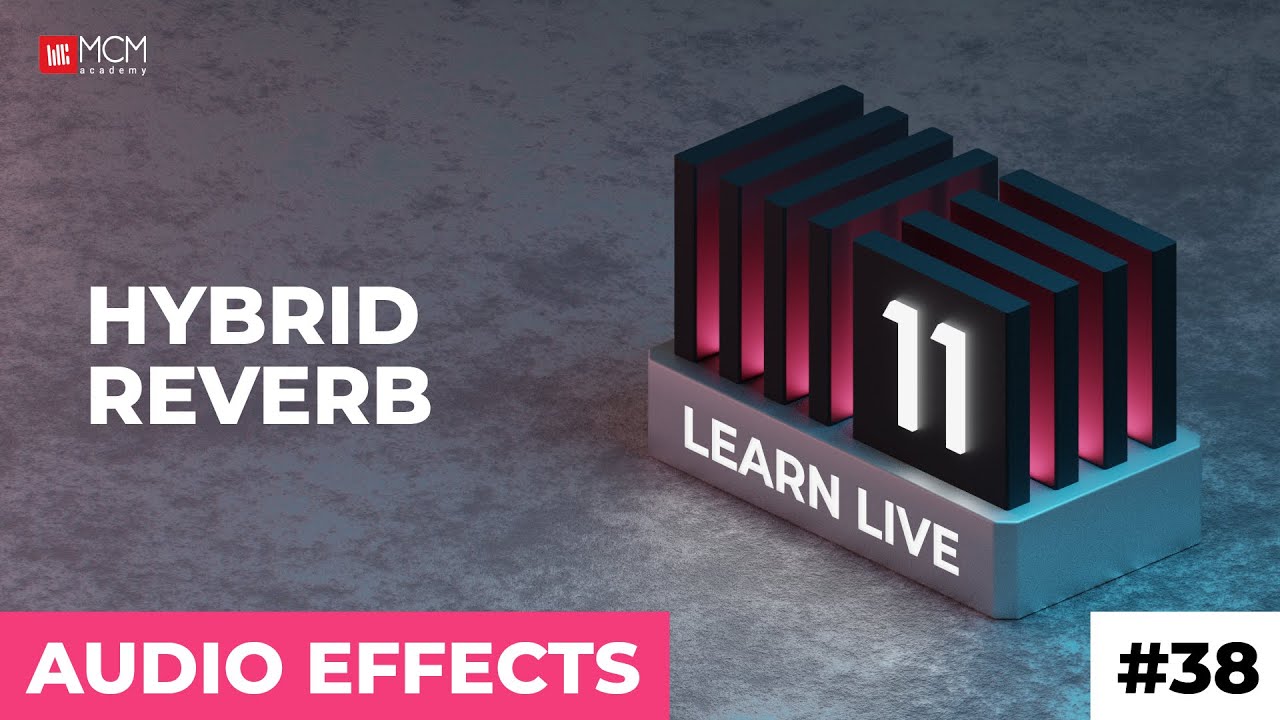 Learn Live #38 - Hybrid Reverb - YouTube