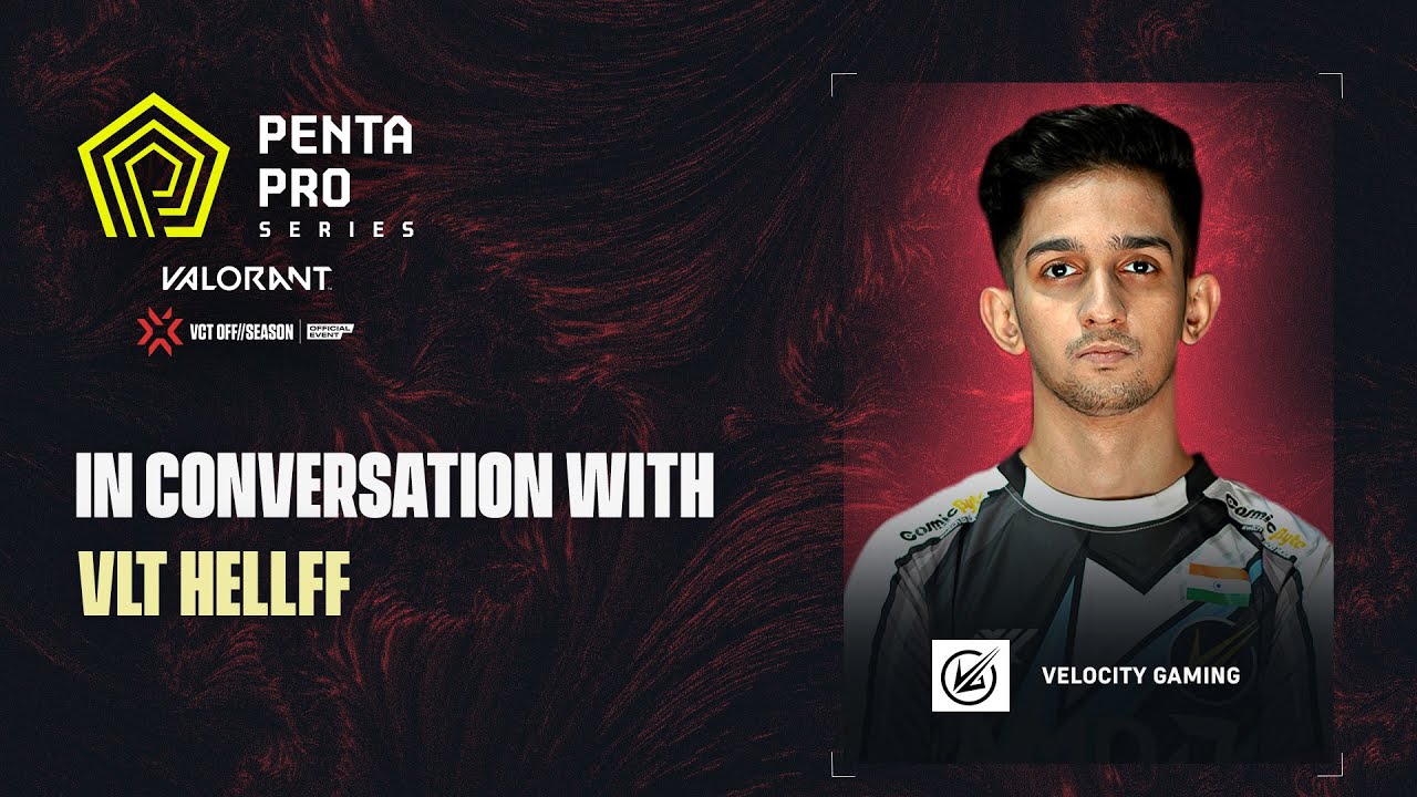 Penta Pro Series - Valorant | In conversation with VLT Hellff