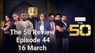 👉 The 50 Episode 44 Review 😱 Shocking Elimination! Alliances टूट गए | Full Drama | rnd entertainment