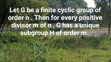 G be a cyclic group of order n.Then for every+ve divisor m of n,G has a unique subgroup H of order m