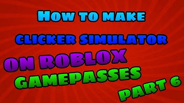 How to make Clicker Simulator on ROBLOX 2023 Part 6 (adding 2x cash and 2x speed gamepasses)