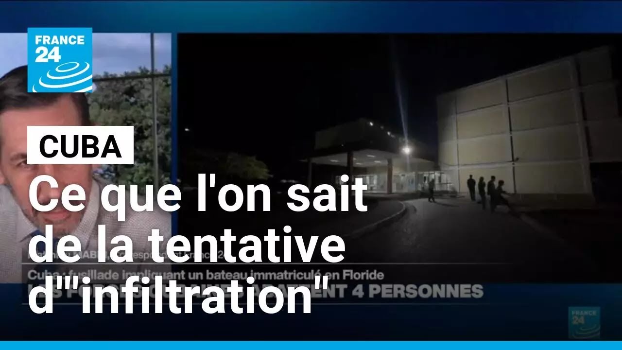 Cuba : ce que l'on sait de la tentative d'