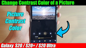 Galaxy S20/S20+: How to Change Contrast Color of a Picture