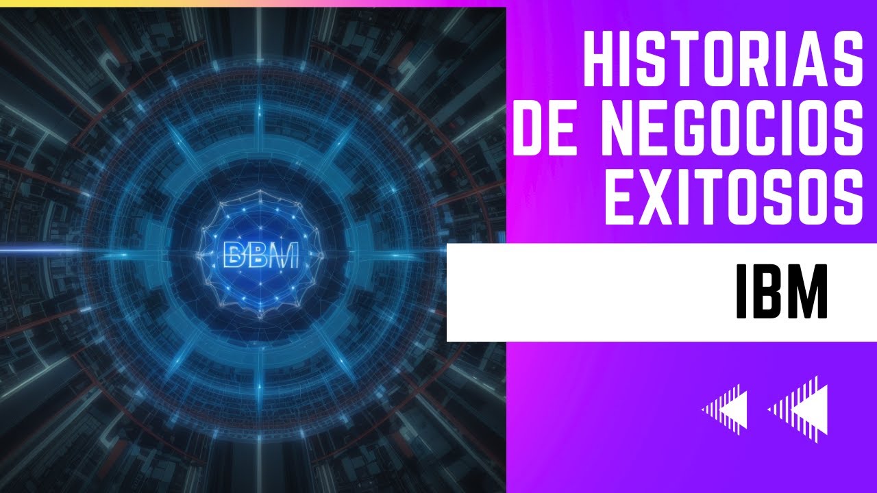 La historia de IBM y cómo la compañía cambió la forma en que las ...