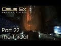 Deus ex mankind divided gmdx  part 22  the throat