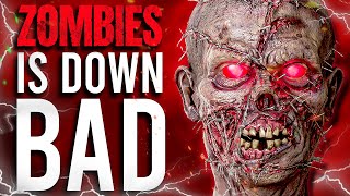 COD Zombies Is Down Bad...