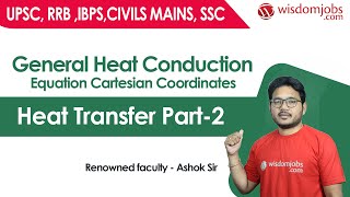 General Heat Conduction Equation in Cartesian/Rectangular Co-ordinates & Special Forms @wisdom jobs