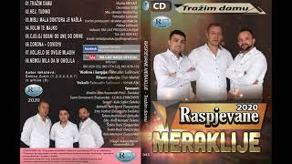 RASPJEVANE MERAKLIJE 2020 - Tražim damu (Album 2020 - RM-LAIT PRODUKCIJA)