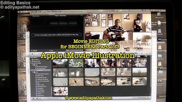 Film Making - EDITING for Beginners Part 2of3 (iMovie Illustration)
